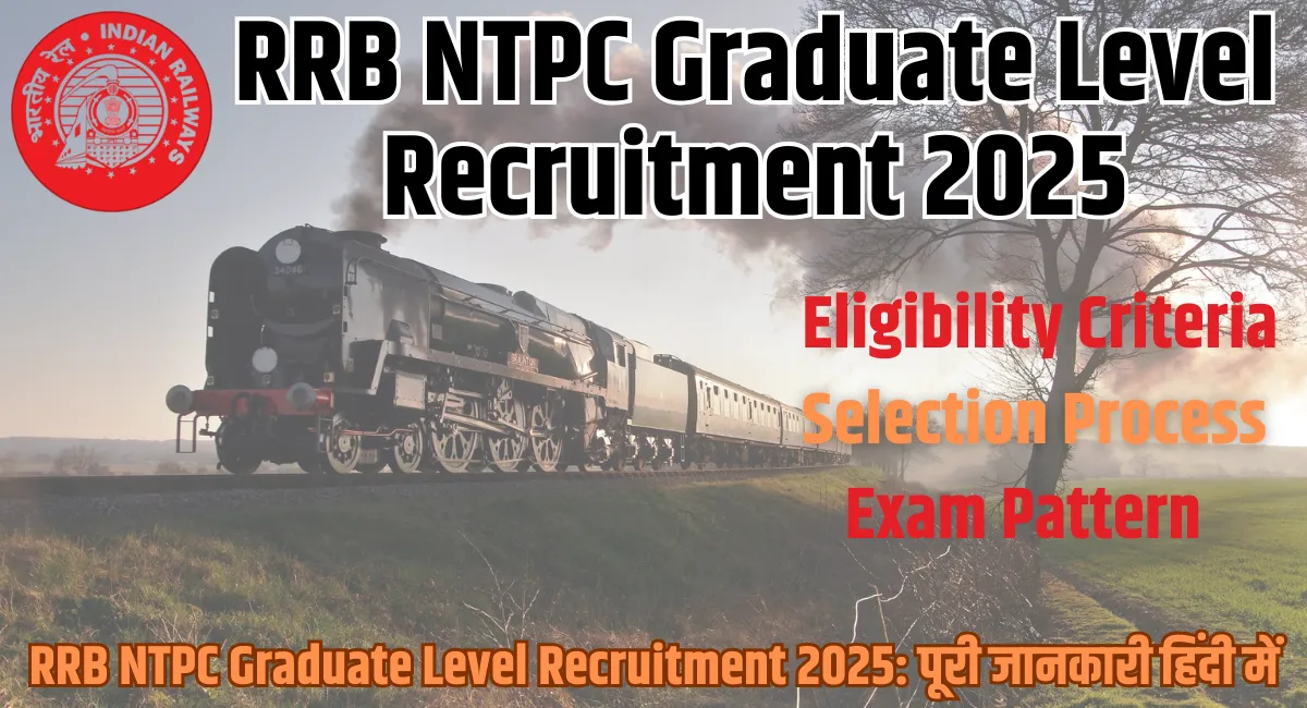 RRB NTPC Graduate Level Recruitment 2025